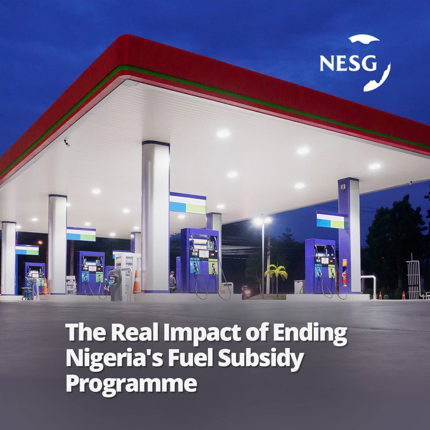 The Real Impact of Ending Nigeria's Fuel Subsidy Programme